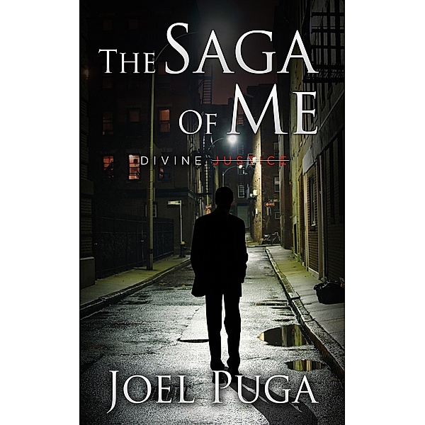 The Saga of Me - Divine Justice, Joel Puga