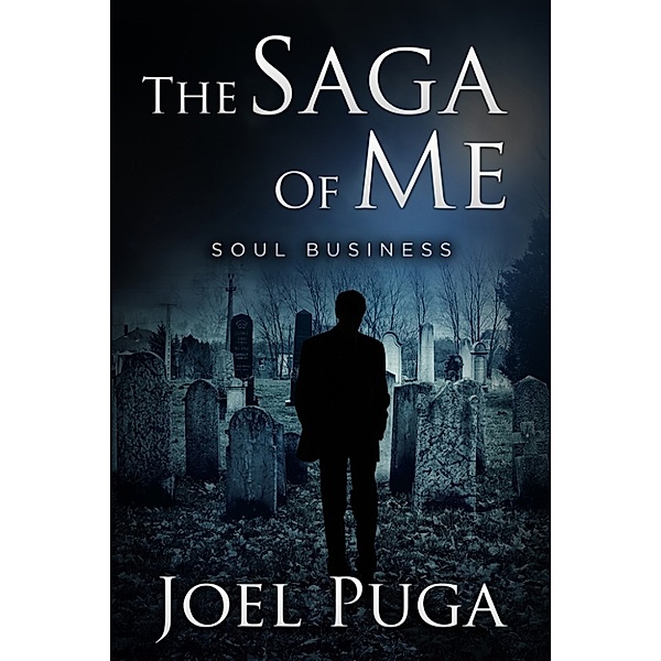 The Saga of Me: Soul Business, Joel Puga
