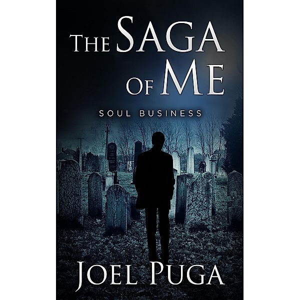 The Saga of Me - Soul Business, Joel Puga