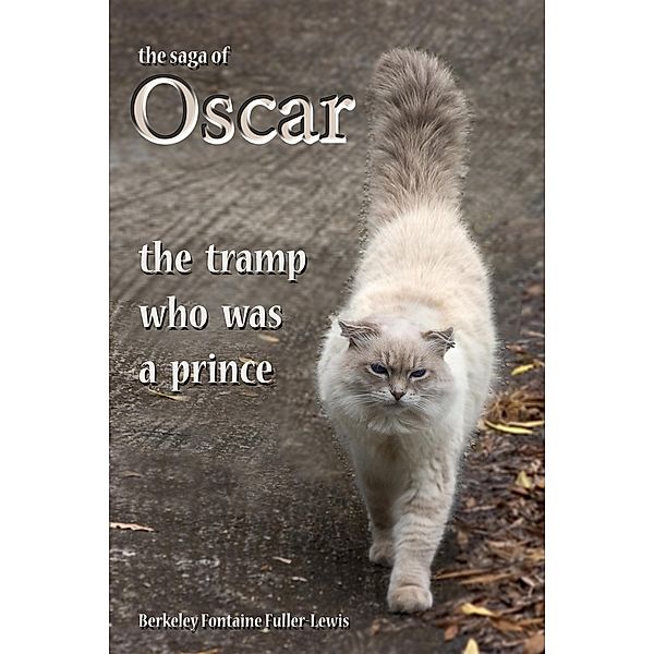 The Saga of Oscar - The Tramp Who Was A Prince, Berkeley F. Fuller-Lewis