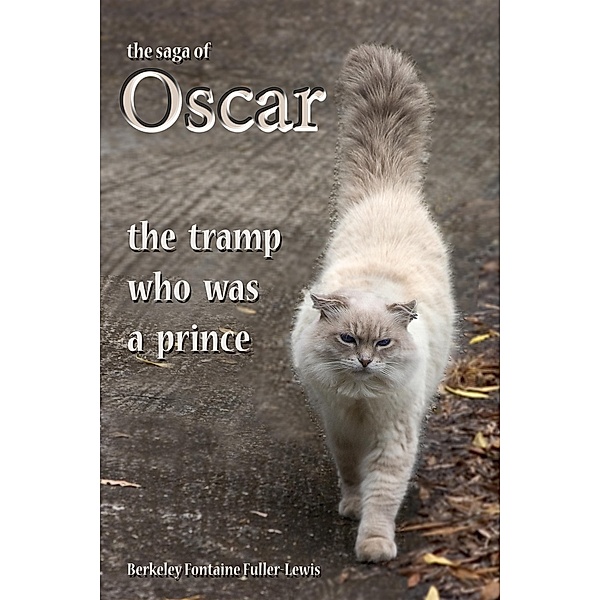 The Saga of Oscar - The Tramp Who Was A Prince, Berkeley F. Fuller-Lewis