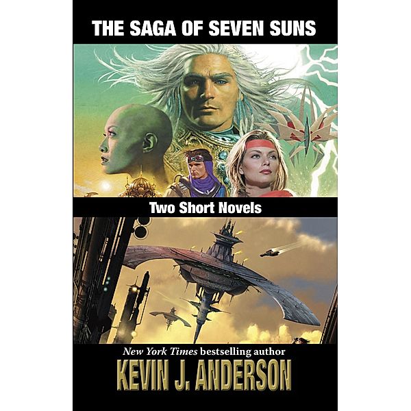 The Saga of Seven Suns: TWO SHORT NOVELS / The Saga of Seven Suns, Kevin J. Anderson