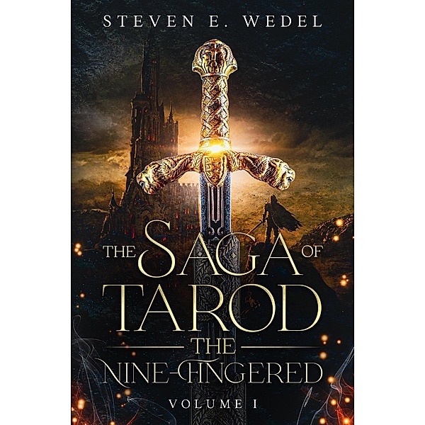 The Saga of Tarod the Nine-Fingered / The Saga of Tarod the Nine-Fingered, Steven E. Wedel