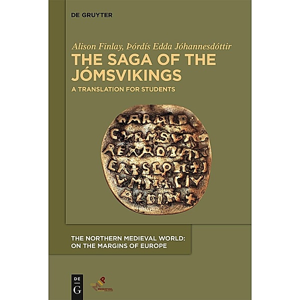 The Saga of the Jómsvikings / The Northern Medieval World: On the Margins of Europe, Alison Finlay, Þórdís Edda Jóhannesdóttir