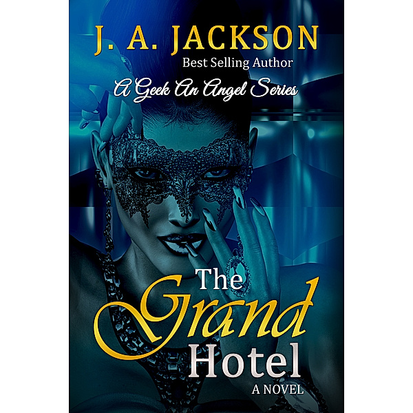 The Saga of the La Cour Family!: The Grand Hotel, J. A. Jackson