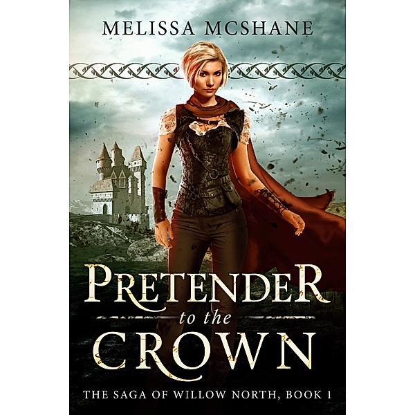 The Saga of Willow North: Pretender to the Crown, Melissa McShane