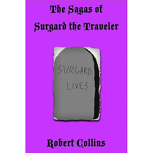 The Sagas of Surgard the Traveler, Robert Collins