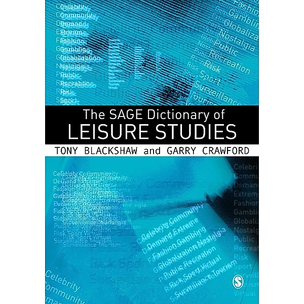 The SAGE Dictionary of Leisure Studies, Tony Blackshaw, Garry Crawford