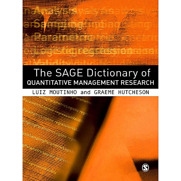 The SAGE Dictionary of Quantitative Management Research