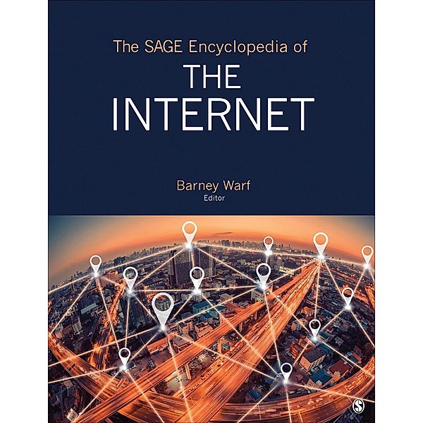 The SAGE Encyclopedia of the Internet