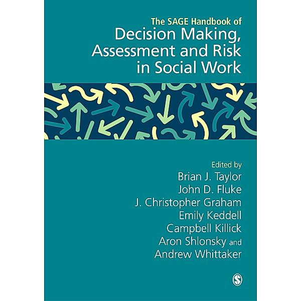 The Sage Handbook of Decision Making, Assessment and Risk in Social Work