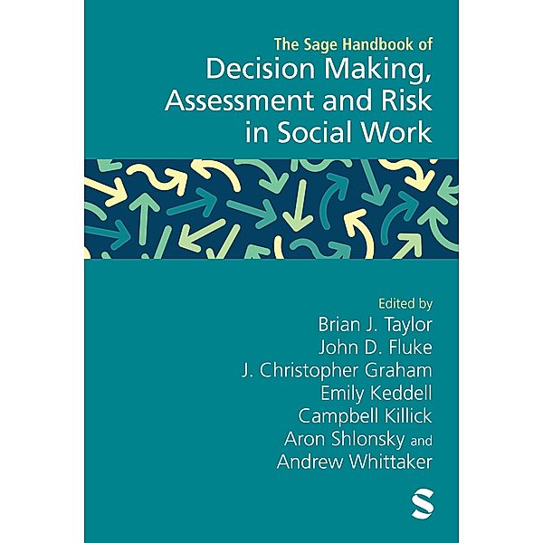 The Sage Handbook of Decision Making, Assessment and Risk in Social Work