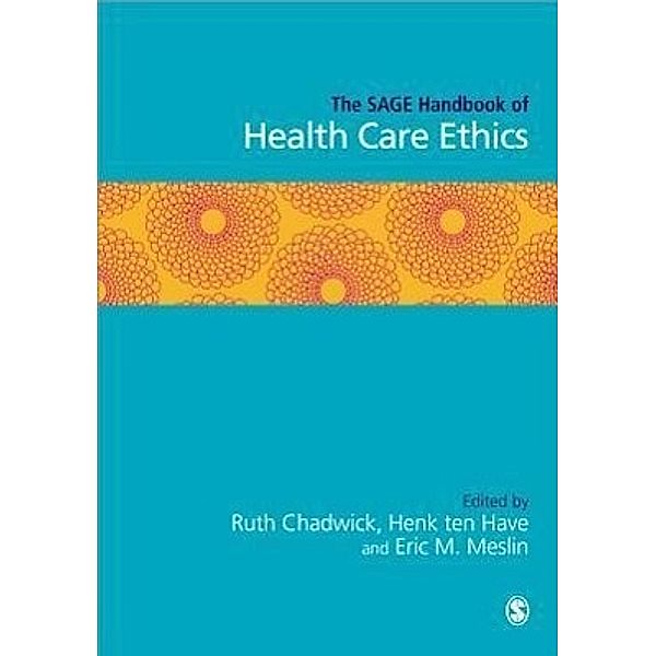 The SAGE Handbook of Health Care Ethics