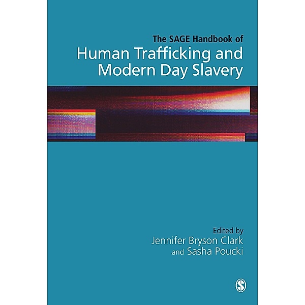 The SAGE Handbook of Human Trafficking and Modern Day Slavery