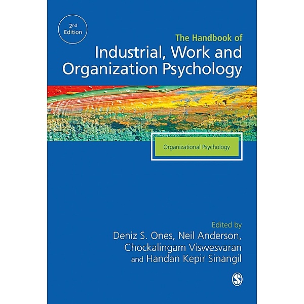 The SAGE Handbook of Industrial, Work & Organizational Psychology