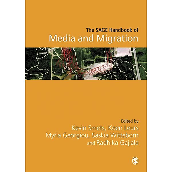 The SAGE Handbook of Media and Migration