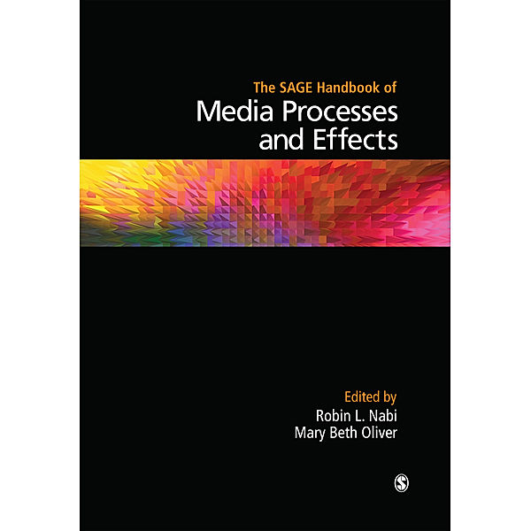 The SAGE Handbook of Media Processes and Effects