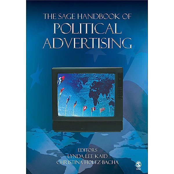 The SAGE Handbook of Political Advertising, Christina Holtz-Bacha, Lynda Lee Kaid