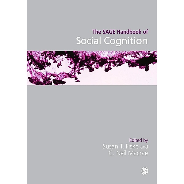 The SAGE Handbook of Social Cognition