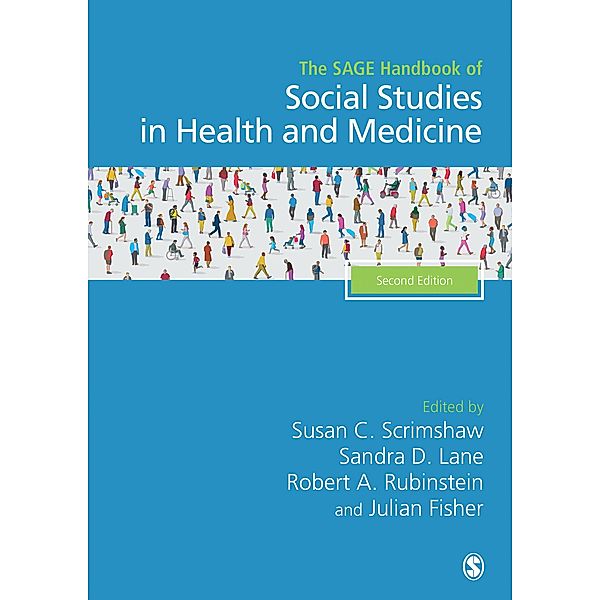 The SAGE Handbook of Social Studies in Health and Medicine