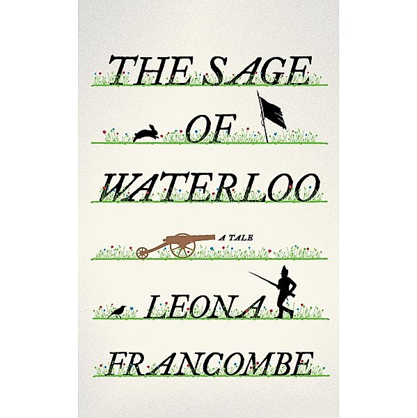 The Sage of Waterloo: A Tale, Leona Francombe