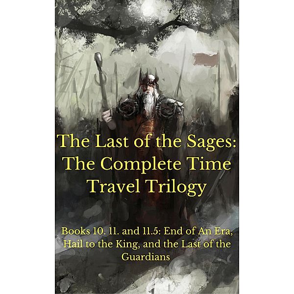 The Sage Saga: The Complete Time Travel Trilogy (Sage Saga Bundle, #4) / Sage Saga Bundle, Julius St. Clair