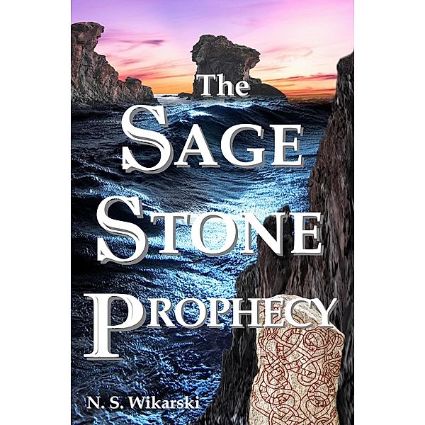 The Sage Stone Prophecy (The Arkana Mysteries, #7) / The Arkana Mysteries, N. S. Wikarski