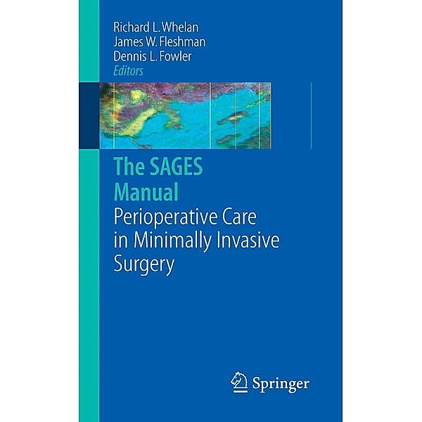 The SAGES Manual of Perioperative Care in Minimally Invasive Surgery