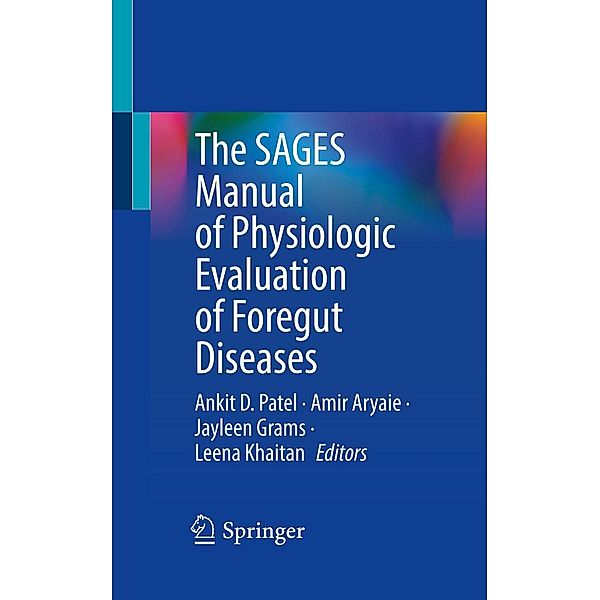 The SAGES Manual of Physiologic Evaluation of Foregut Diseases
