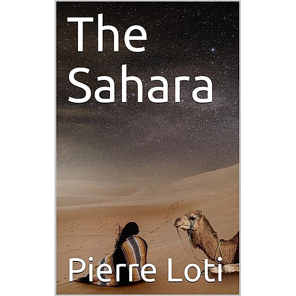 The Sahara, Pierre Loti