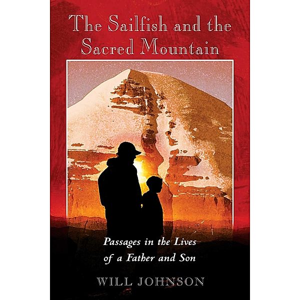 The Sailfish and the Sacred Mountain / Inner Traditions, Will Johnson