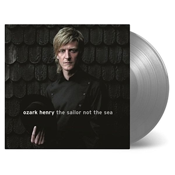 The Sailor Not The Sea (Ltd Silver Vinyl), Ozark Henry