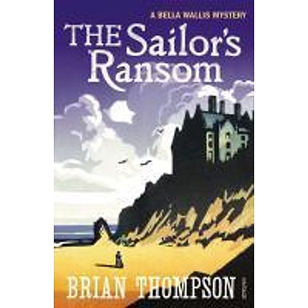 The Sailor's Ransom / Bella Wallis Victorian Mysteries Bd.2, Brian Thompson