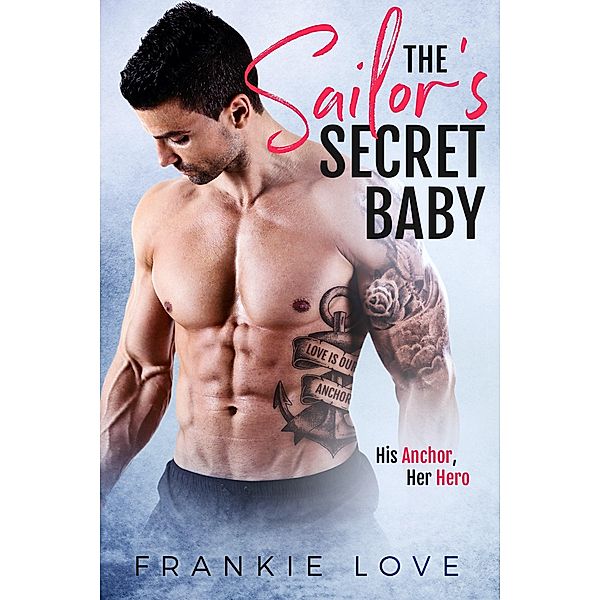 The Sailor's Secret Baby, Frankie Love