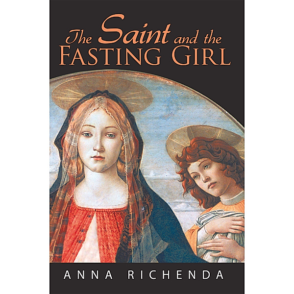 The Saint and the Fasting Girl, Anna Richenda