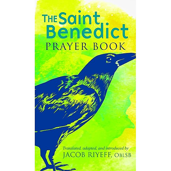 The Saint Benedict Prayer Book, Jacob Riyeff