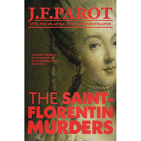 The Saint-Florentin Murders: Nicolas Le Floch Investigation #5 / Gallic Books, Jean-François Parot