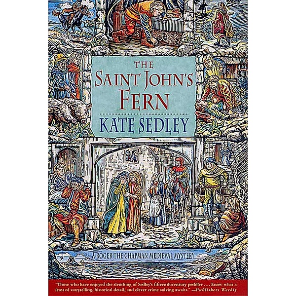 The Saint John's Fern / Roger the Chapman Medieval Mysteries Bd.9, Kate Sedley
