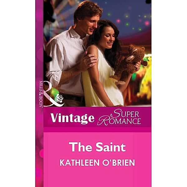 The Saint (Mills & Boon Vintage Superromance) / Mills & Boon Vintage Superromance, Kathleen O'Brien