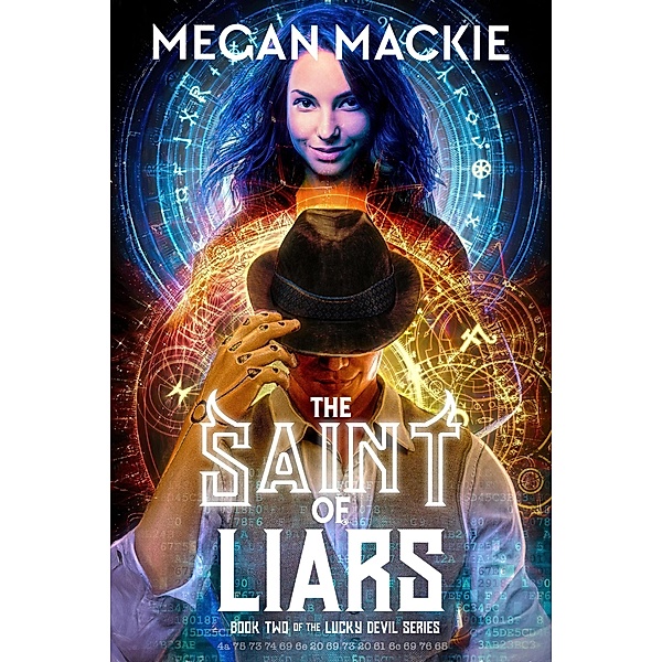The Saint of Liars (The Lucky Devil, #2) / The Lucky Devil, Megan Mackie