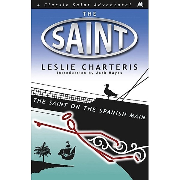 The Saint on the Spanish Main, Leslie Charteris