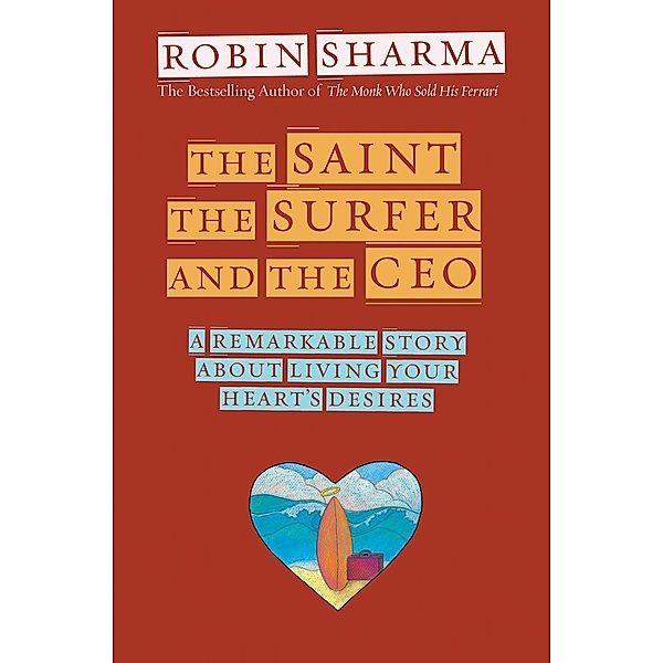 The Saint, the Surfer, and the CEO, Robin Sharma