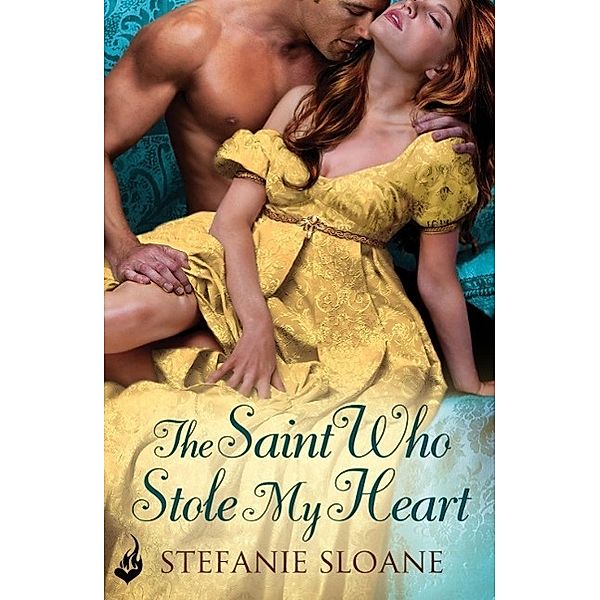 The Saint Who Stole My Heart: Regency Rogues Book 4 / Regency Rogues, Stefanie Sloane