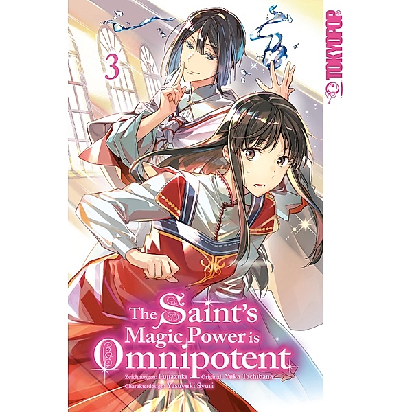The Saint's Magic Power is Omnipotent 03 / The Saint's Magic Power is Omnipotent Bd.3, Yuka Tachibana