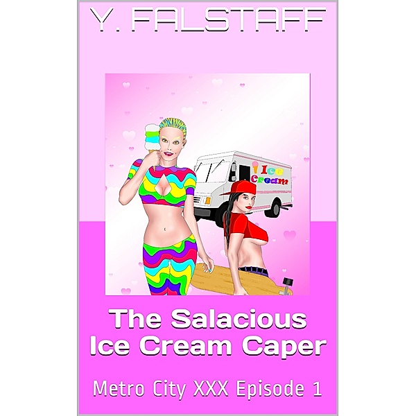 The Salacious Ice Cream Caper, Y. Falstaff