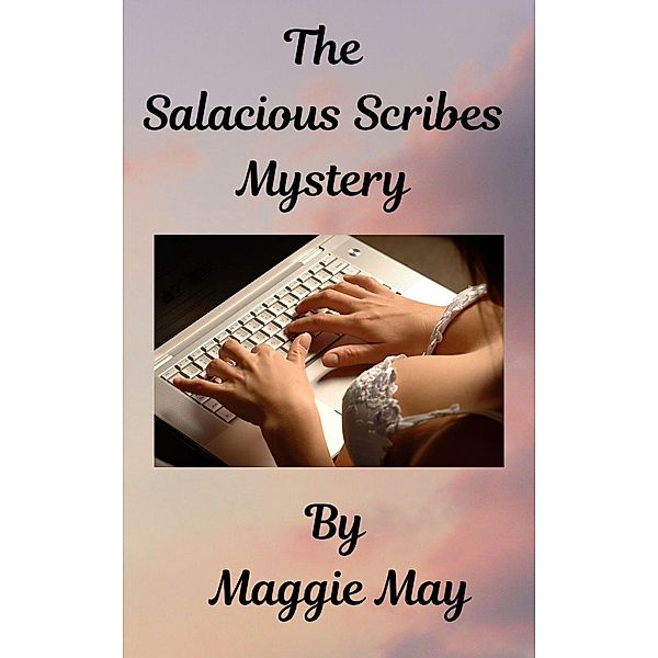 The Salacious Scribes Mystery, Maggie May