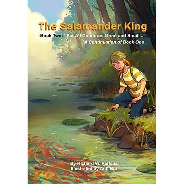 The Salamander King, Book Two, Richard W Perkins