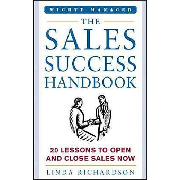 The Sales Success Handbook, Linda Richardson