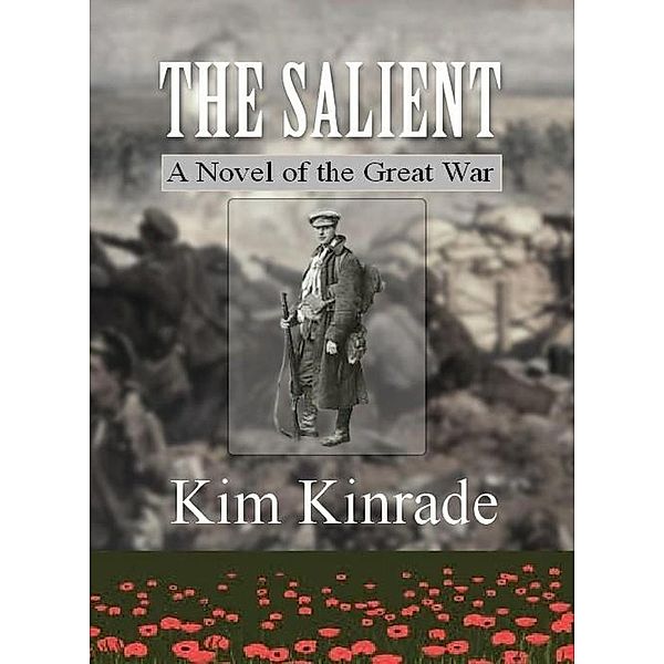 The Salient: A Novel of the Great War, Kim Kinrade