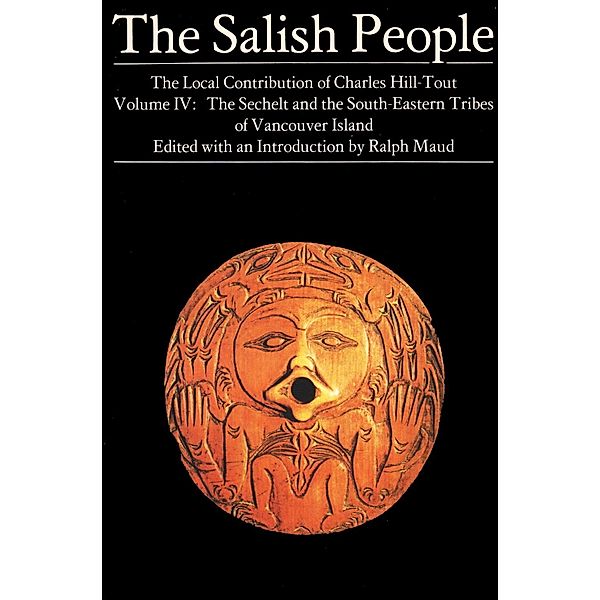 The Salish People volume: IV eBook / The Salish People, Charles Hill-Tout